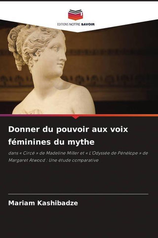 Donner du pouvoir aux voix féminines du mythe