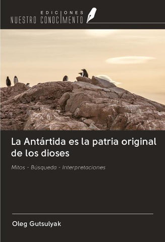 La Antártida es la patria original de los dioses