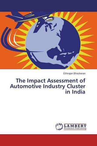 The Impact Assessment of Automotive Industry Cluster in India