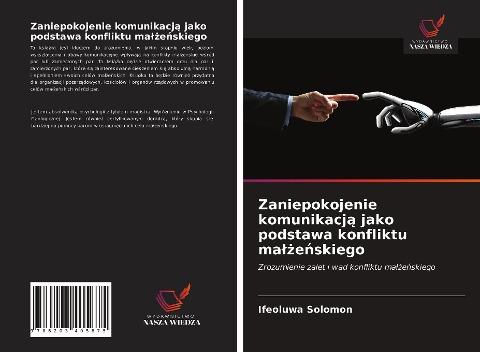 Zaniepokojenie komunikacj¿ jako podstawa konfliktu ma¿¿e¿skiego