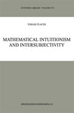 Mathematical Intuitionism and Intersubjectivity