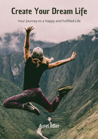 Create Your Dream Life