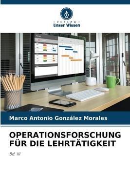 OPERATIONSFORSCHUNG FÜR DIE LEHRTÄTIGKEIT