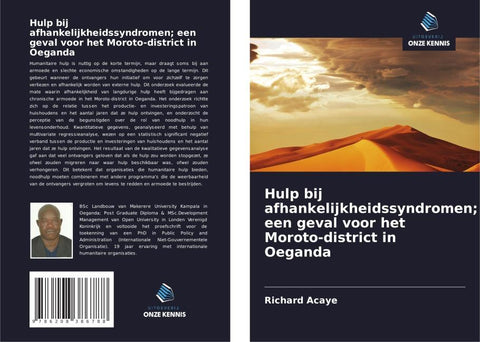 Hulp bij afhankelijkheidssyndromen; een geval voor het Moroto-district in Oeganda