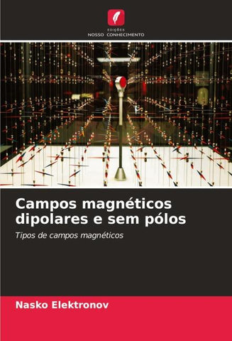 Campos magnéticos dipolares e sem pólos