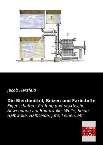 Die Bleichmittel, Beizen und Farbstoffe
