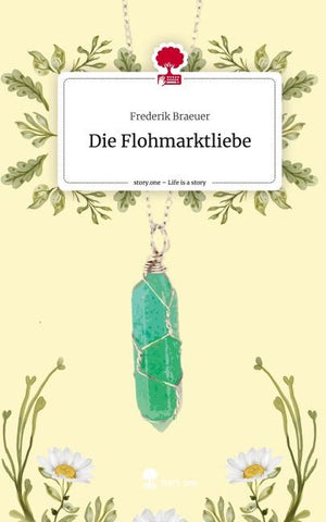 Die Flohmarktliebe. Life is a Story - story.one