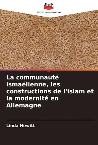 La communauté ismaélienne, les constructions de l'islam et la modernité en Allemagne