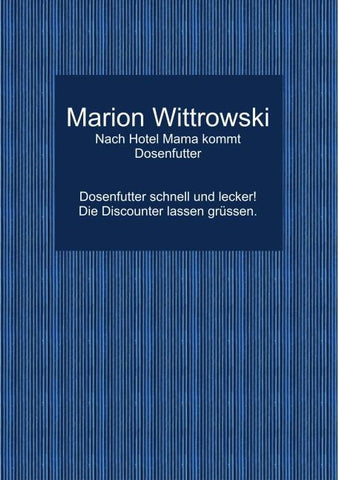 Nach Hotel Mama kommt Dosenfutter