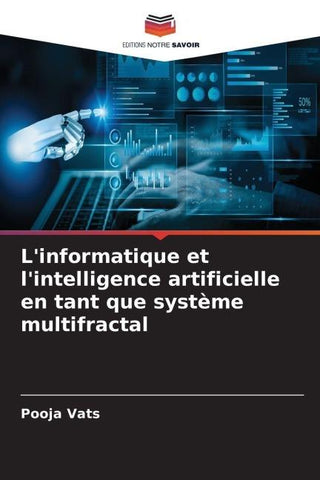 L'informatique et l'intelligence artificielle en tant que système multifractal