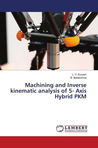 Machining and Inverse kinematic analysis of 5- Axis Hybrid PKM