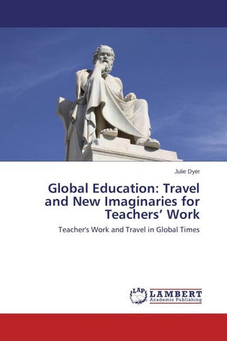 Global Education: Travel and New Imaginaries for Teachers' Work