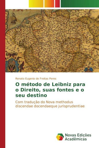 O método de Leibniz para o Direito, suas fontes e o seu destino