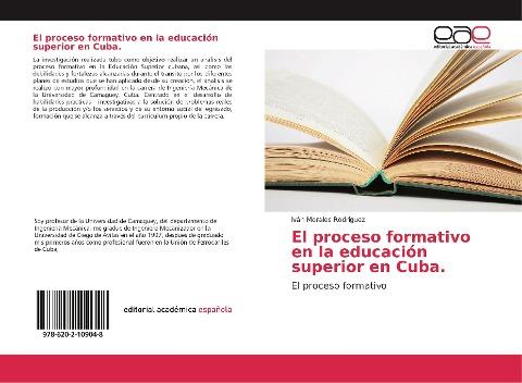 El proceso formativo en la educación superior en Cuba.