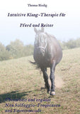 Intuitive Klang-Therapie für Pferd und Reiter