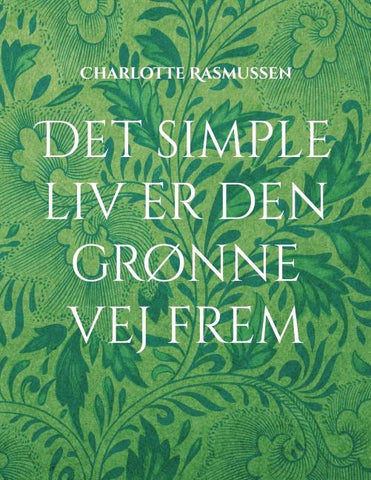 Det simple liv er den grønne vej frem