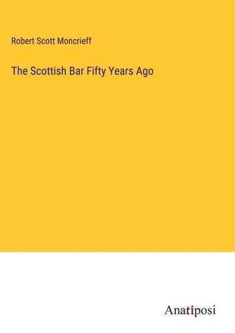 The Scottish Bar Fifty Years Ago