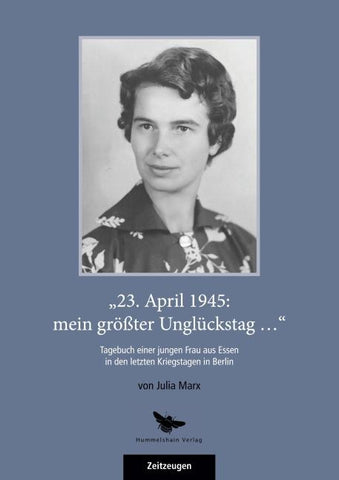 "23. April 1945: mein größter Unglückstag..."