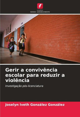Gerir a convivência escolar para reduzir a violência