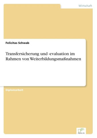 Transfersicherung und -evaluation im Rahmen von Weiterbildungsmaßnahmen