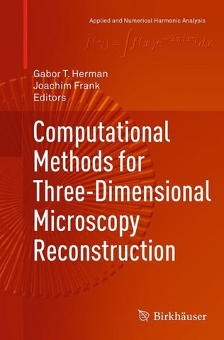 Computational Methods for Three-Dimensional Microscopy Reconstruction