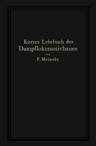 Kurzes Lehrbuch des Dampflokomotivbaues