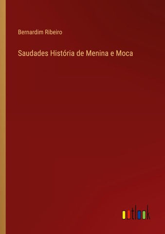 Saudades História de Menina e Moca