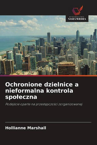 Ochronione dzielnice a nieformalna kontrola spo¿eczna