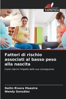 Fattori di rischio associati al basso peso alla nascita