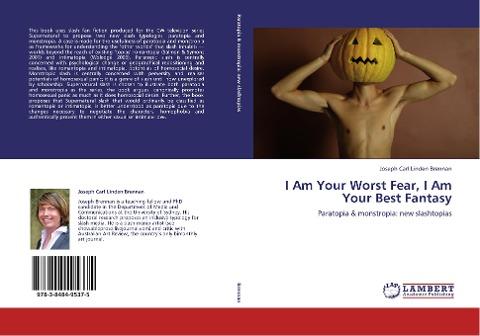 I Am Your Worst Fear, I Am Your Best Fantasy