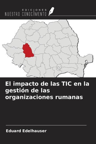 El impacto de las TIC en la gestión de las organizaciones rumanas