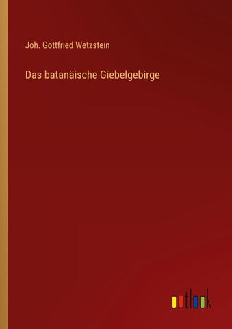 Das batanäische Giebelgebirge