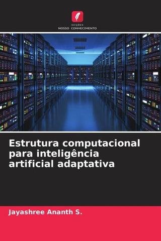 Estrutura computacional para inteligência artificial adaptativa