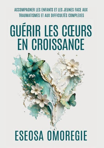 GUÉRIR LES C¿URS EN CROISSANCE