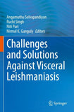 Challenges and Solutions Against Visceral Leishmaniasis