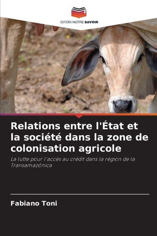 Relations entre l'État et la société dans la zone de colonisation agricole