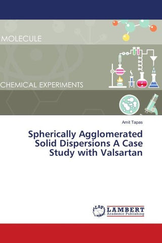 Spherically Agglomerated Solid Dispersions A Case Study with Valsartan