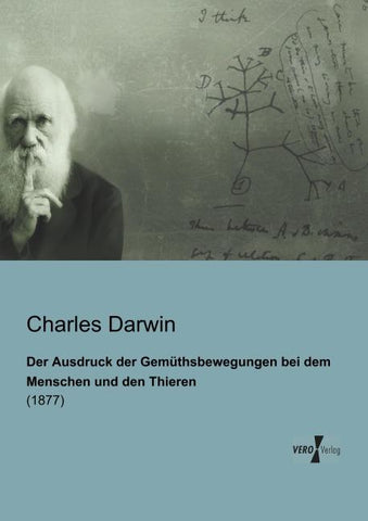 Der Ausdruck der Gemüthsbewegungen bei dem Menschen und den Thieren