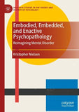 Embodied, Embedded, and Enactive Psychopathology
