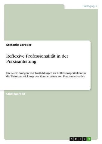 Reflexive Professionalität in der Praxisanleitung