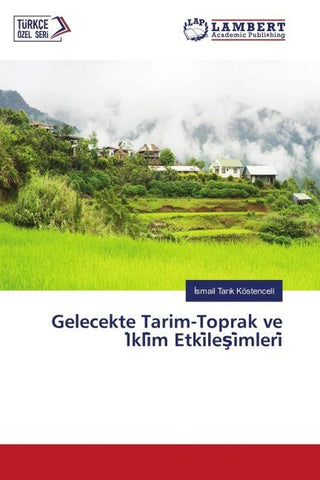 Gelecekte Tarim-Toprak ve I¿kli¿m Etki¿le¿i¿mleri¿