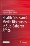 Health Crises and Media Discourses in Sub-Saharan Africa