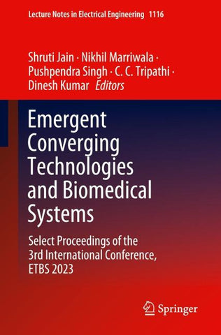 Emergent Converging Technologies and Biomedical Systems