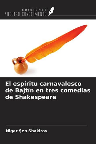 El espíritu carnavalesco de Bajtín en tres comedias de Shakespeare