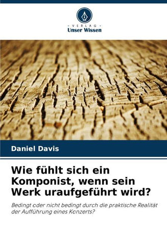 Wie fühlt sich ein Komponist, wenn sein Werk uraufgeführt wird?