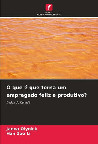 O que é que torna um empregado feliz e produtivo?