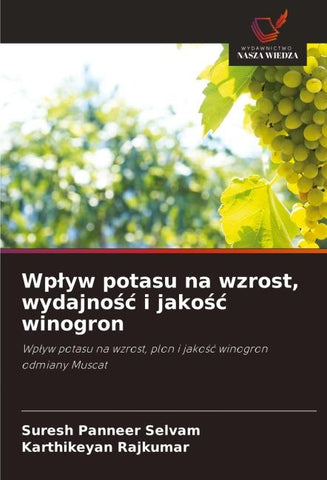 Wp¿yw potasu na wzrost, wydajno¿¿ i jako¿¿ winogron