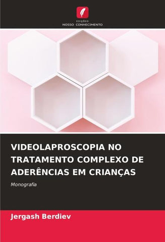 VIDEOLAPROSCOPIA NO TRATAMENTO COMPLEXO DE ADERÊNCIAS EM CRIANÇAS