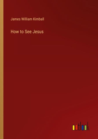 How to See Jesus