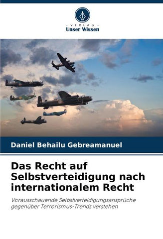 Das Recht auf Selbstverteidigung nach internationalem Recht